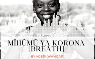 Mihumu- a poem in Kikuyu written by Njeri Wangari featured in Inside Wants Out- An African Poetry podcast celebrating African Languages