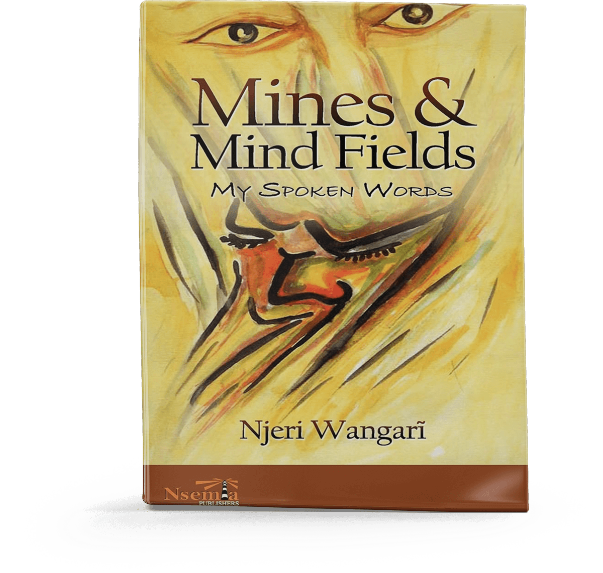 Mines & Mind Fields: My Spoken Words by Njeri Wangari